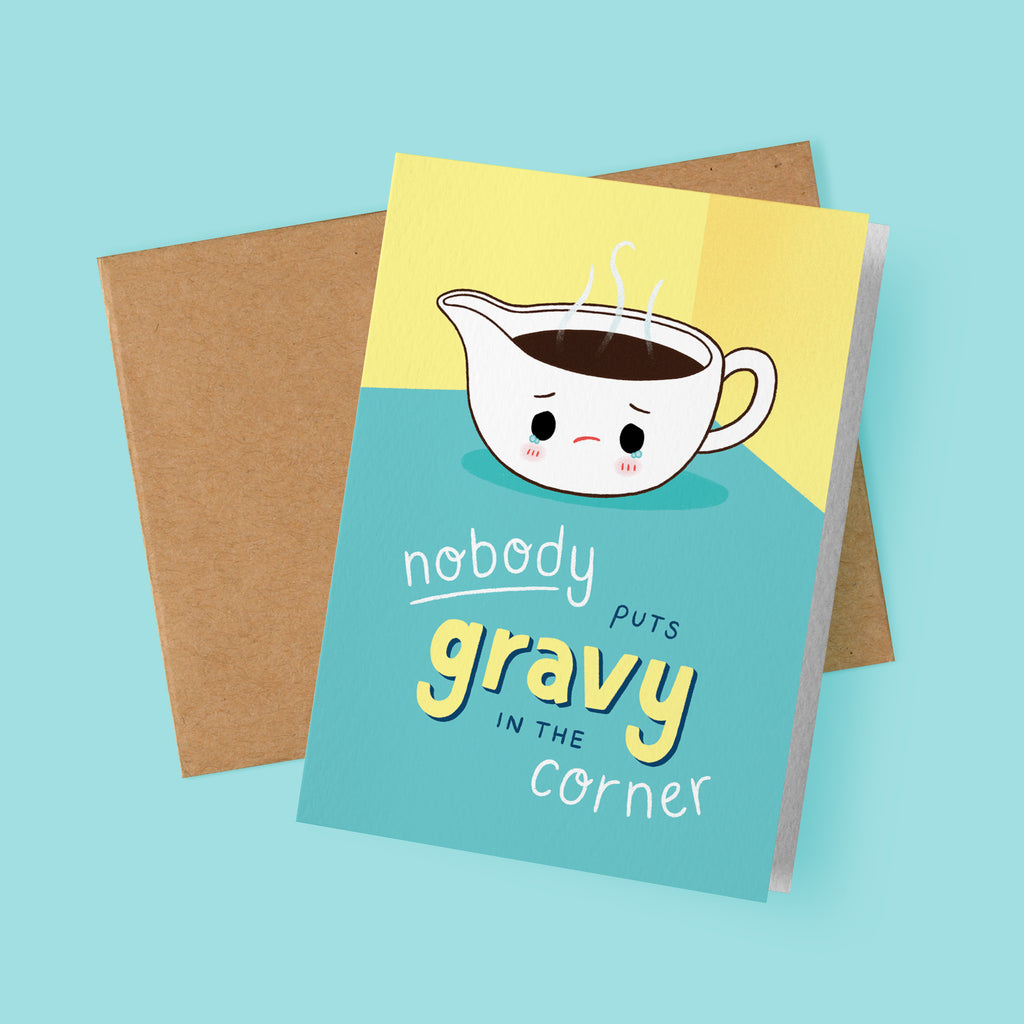 Nobody Puts Gravy in the Corner Card