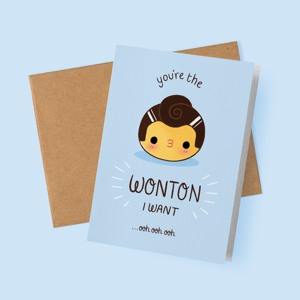 You're the Wonton I Want Card